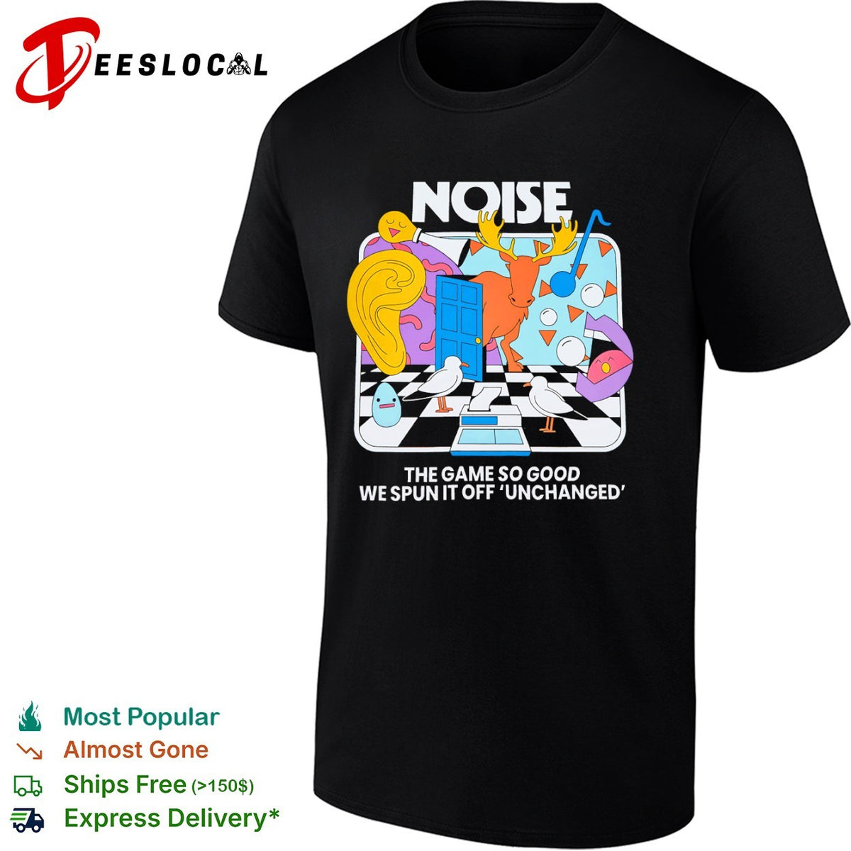 Noise the game so good we spun it off unchanged shirt