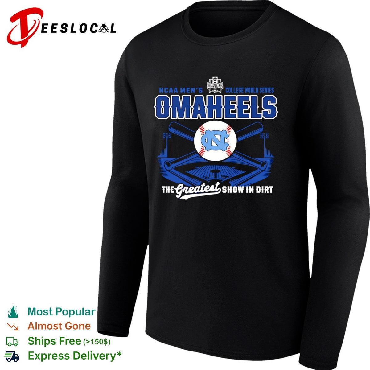 North Carolina Tar Heels NCAA College World Series OMAHEELS The Greatest Show in Dirt shirt