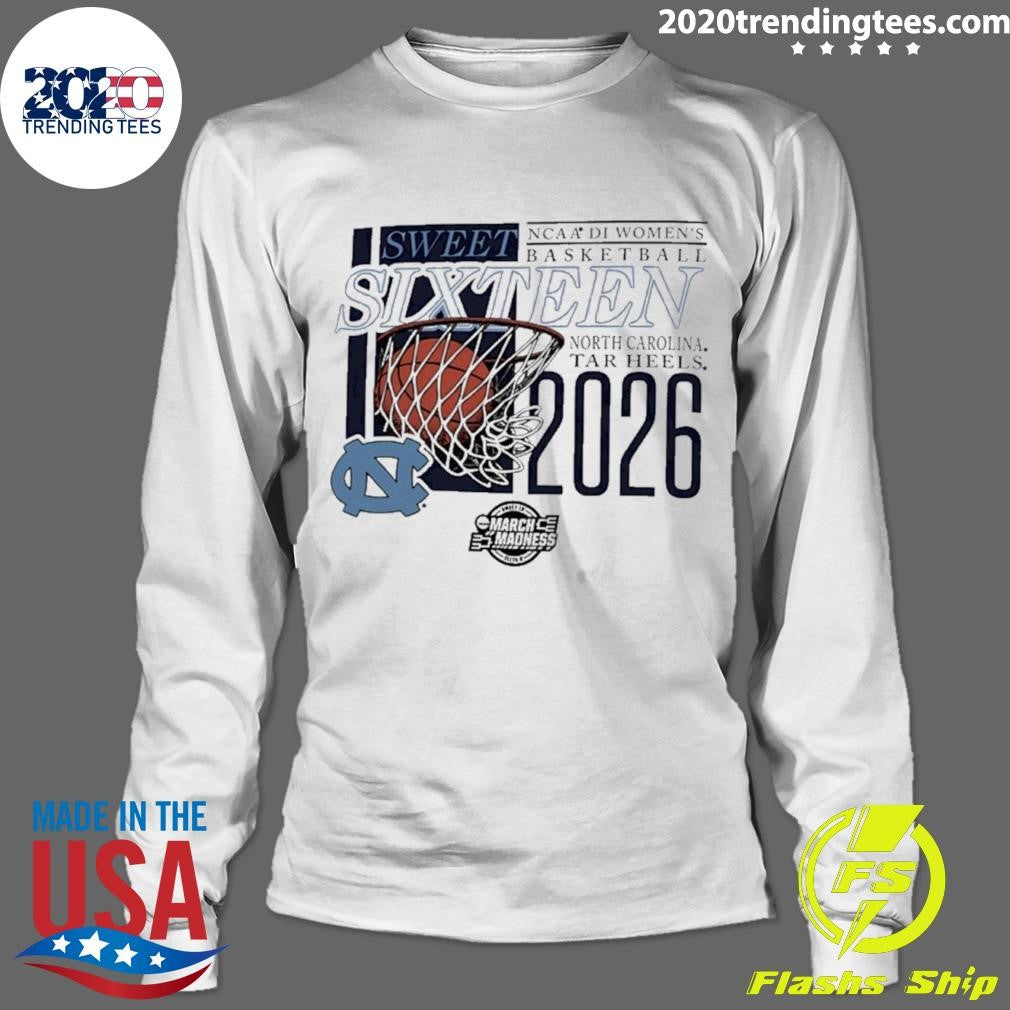 North Carolina Tar Heels NCAA D1 Women’s Basketball Sweet Sixteen 2026 March Madness Shirt