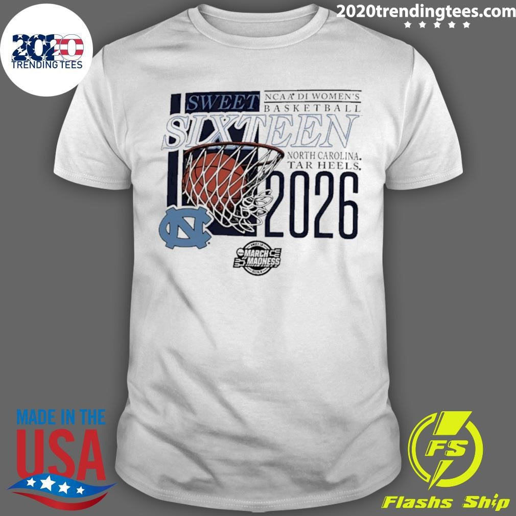 North Carolina Tar Heels NCAA D1 Women’s Basketball Sweet Sixteen 2026 March Madness Shirt