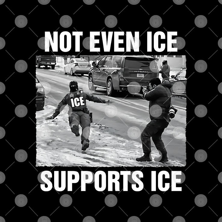 Not Even ICE Supports ICE T Shirt