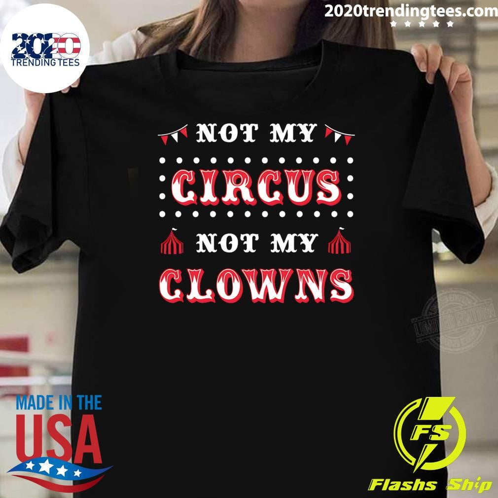 Not My Circus, Not My Clowns Baseball 2026 Shirt