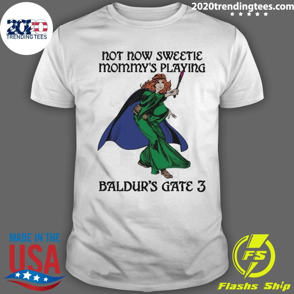 Not Now Sweetie Mommy’s Playing Game 3 Shirt