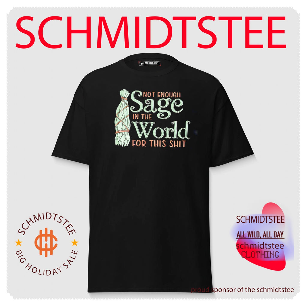 Not enough sage in the world for this shit illustration shirt
