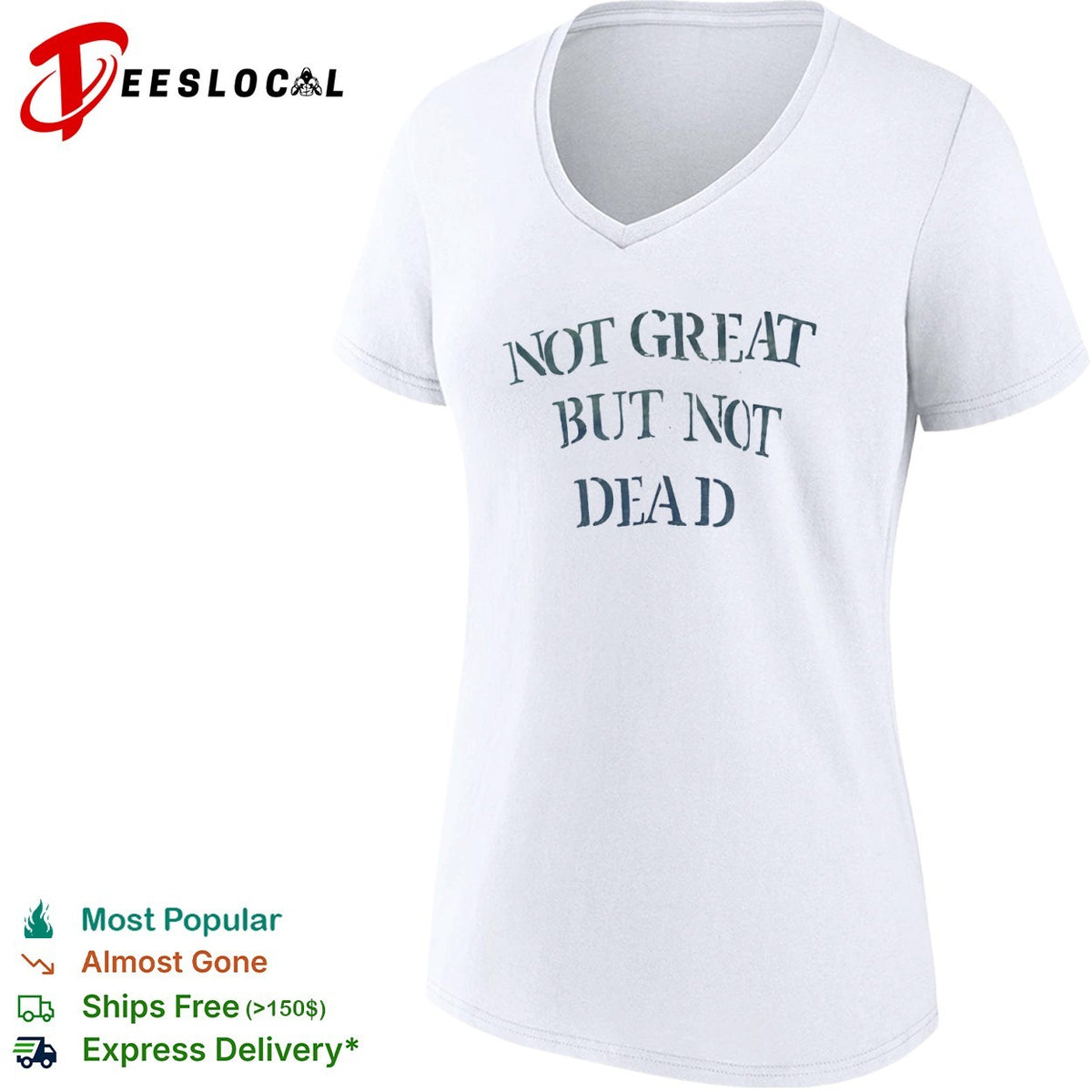 Not great but not dead shirt