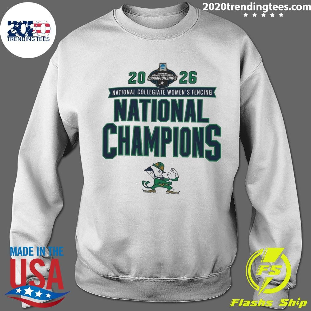Notre Dame Fighting Irish 2026 NCAA National Collegiate Women’s Fencing National Champions Shirt