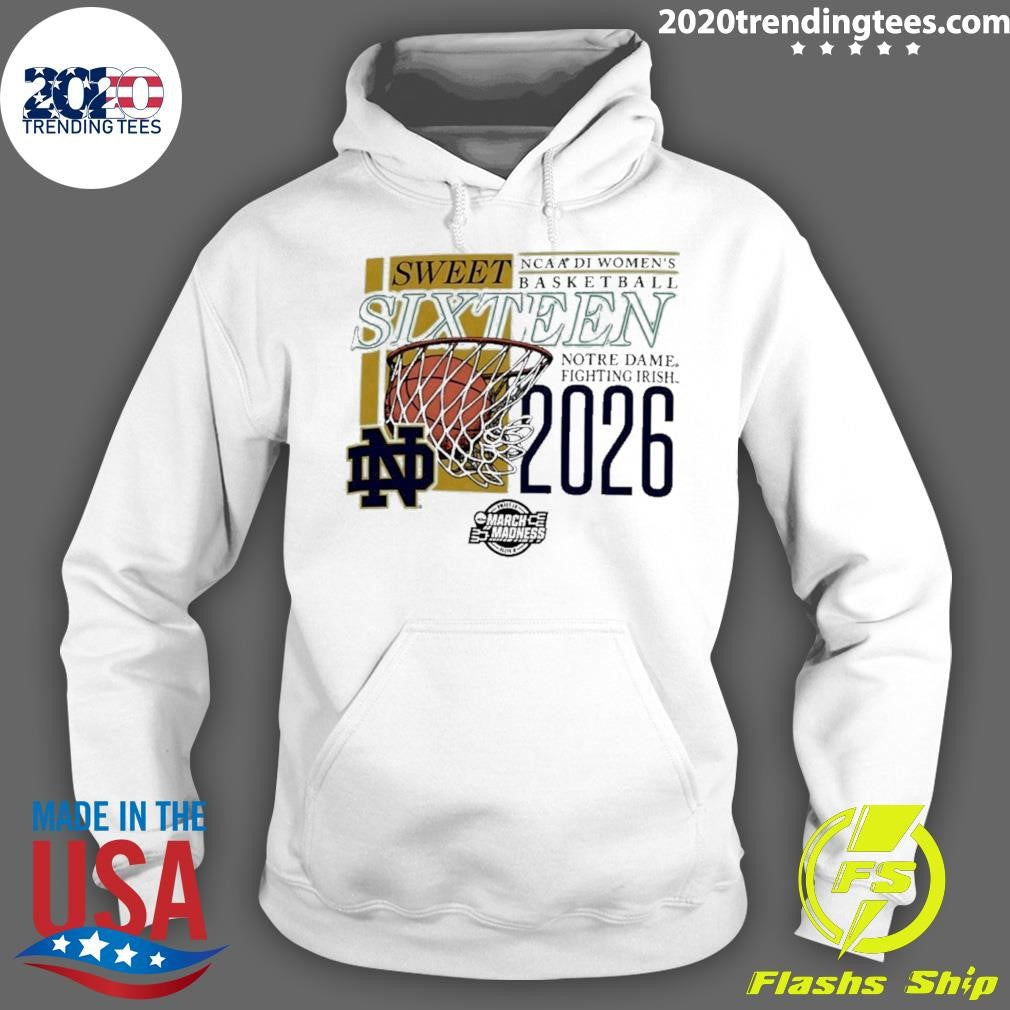 Notre Dame Fighting Irish NCAA D1 Women’s Basketball Sweet Sixteen 2026 March Madness Shirt