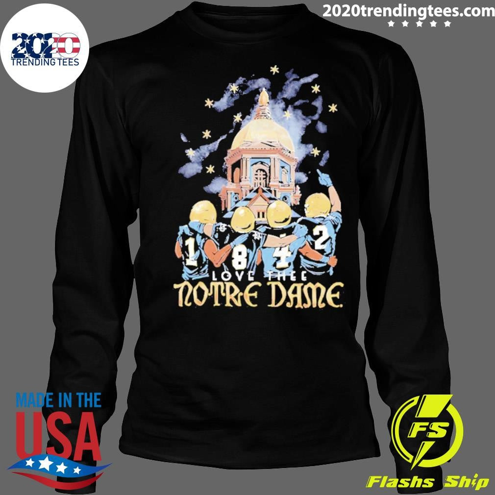 Notre Dame Fighting Irish The Shirt Love Thee Notre Dame 2026 Shirt