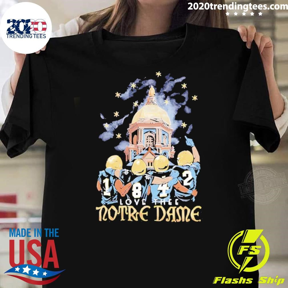 Notre Dame Fighting Irish The Shirt Love Thee Notre Dame 2026 Shirt