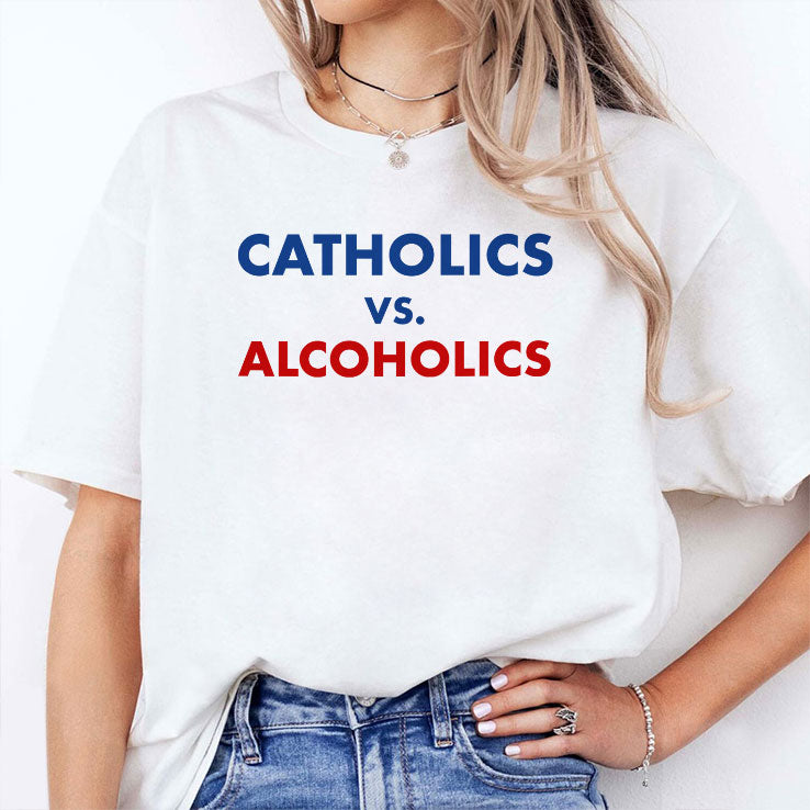 Notre Dame Wisconsin Catholics Vs Alcoholics T Shirt