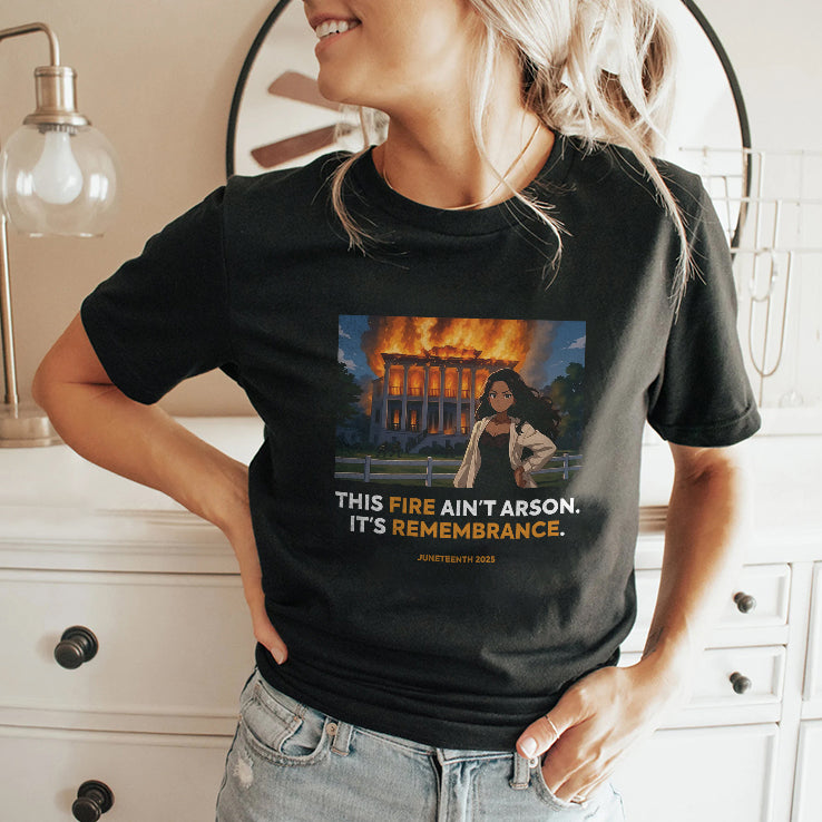 Nottoway Plantation This Fire Ain’t Arson It’s Remembrance Juneteenth 2025 T Shirt