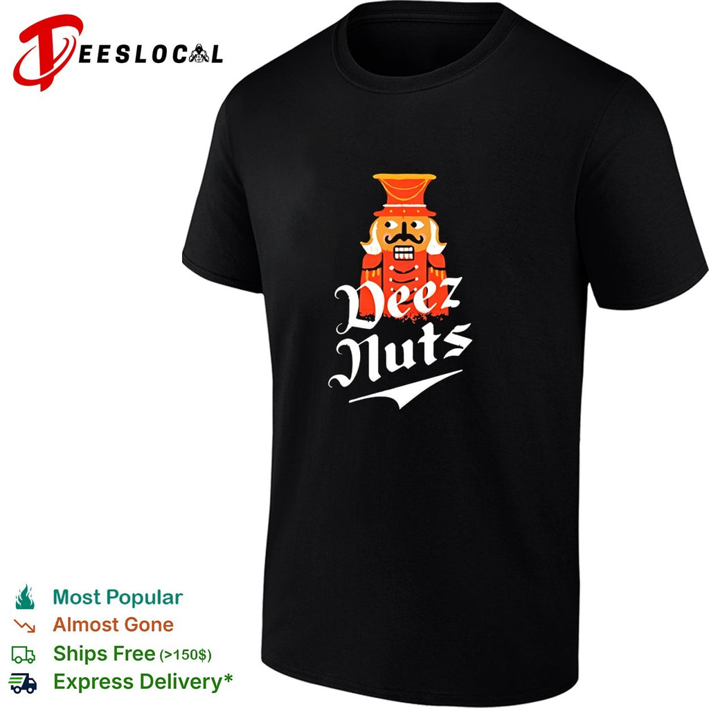 Nutcracker Deez Nuts Funny Christmas Holiday Humor Wordplay Graphic Novelty shirt