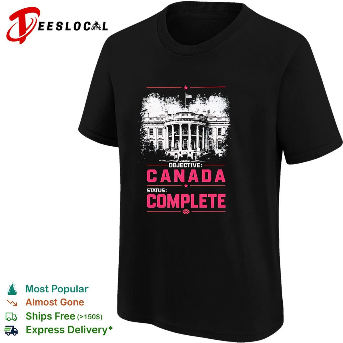 Objective Canada status complete White House illustration bold pink text shirt