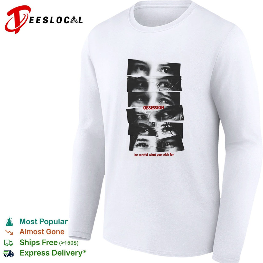 Obsession be careful what you wish for Winona Ryder Girl Interrupted horror shirt