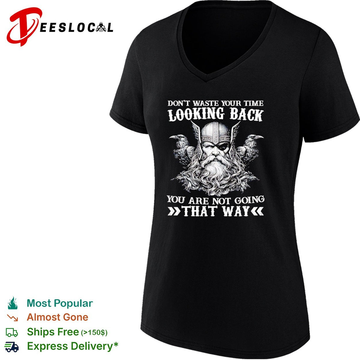 Odin Raven Don’t Waste Your Time Looking Back You Are Not Going That Way shirt