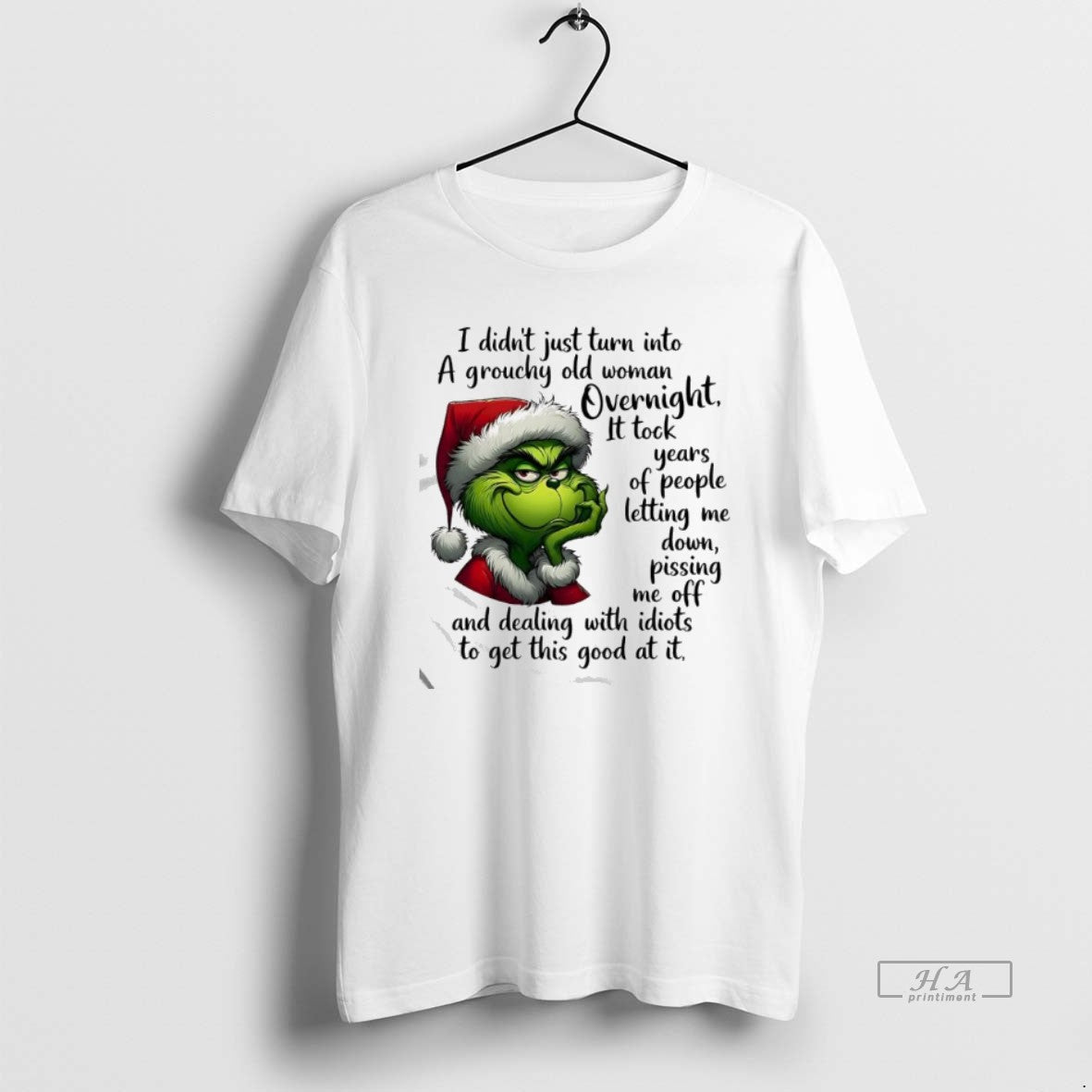 Official Grinch A Grouchy Old Woman Overnight It Tock Years Of People Letting Me Down