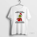 Official Grinch Dont Judge Women By Pounds And You Wont Be Judged By Inches