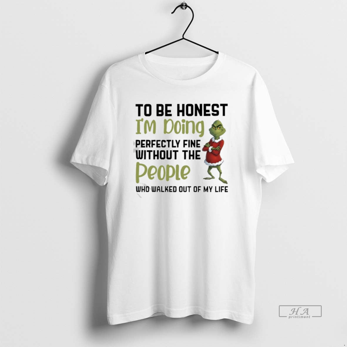 Official Grinch To Be Honest Im Doing Perfectly Fine Without The People Who Walked Out