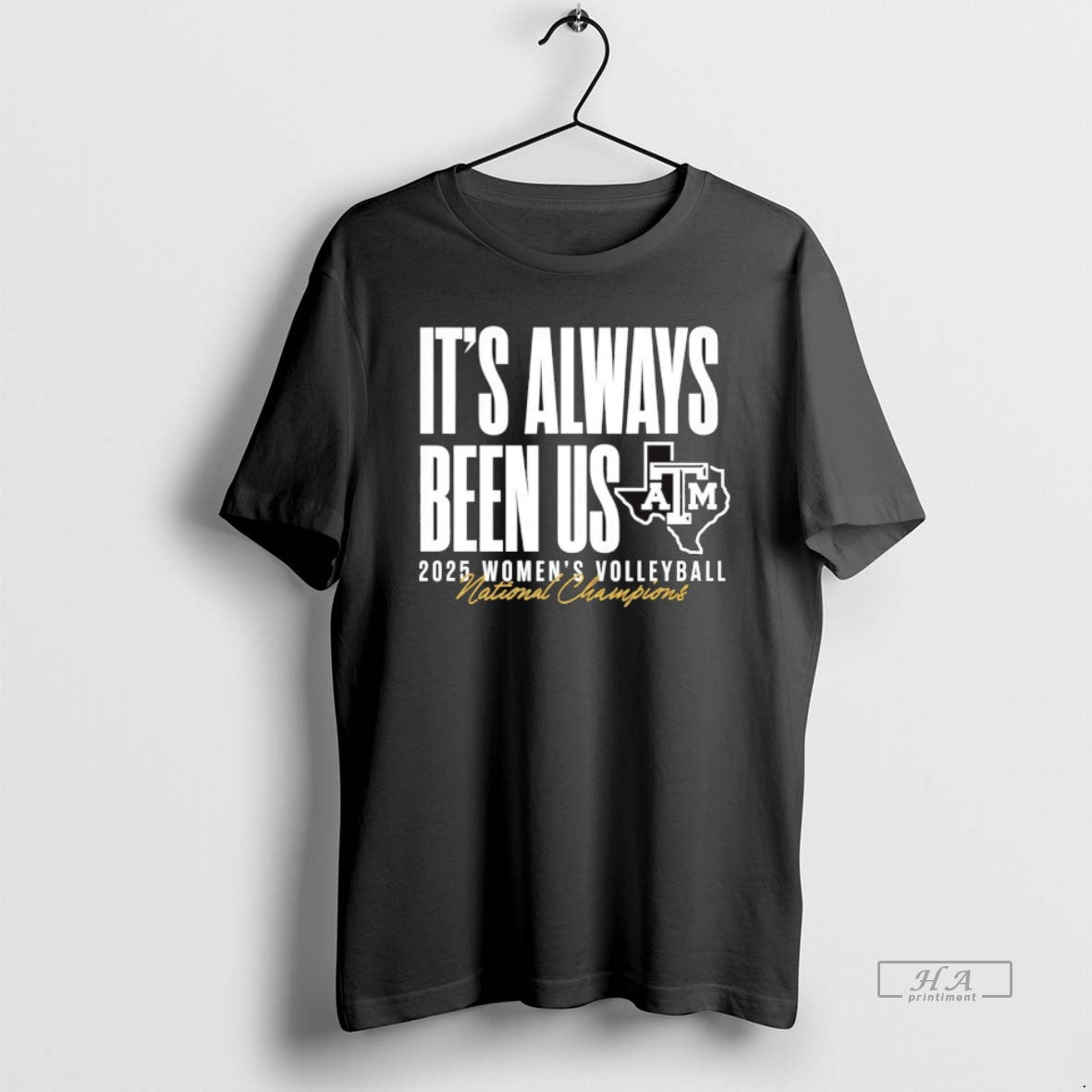 Official Its Always Been Us Texas Am Aggies 2025 Womens Volleyball National Champions