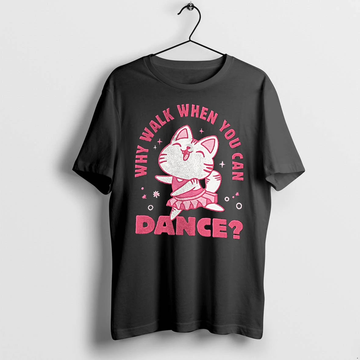 Officials Dancing Cat Why Walk When You Can Dance T Shirt Sweater