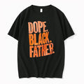Officials Dope Black Father Fathers Day Parenting Merch T Shirt Sweater