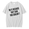 Officials Drake Do It Because They Said You Couldnt 2026 T Shirt Sweater