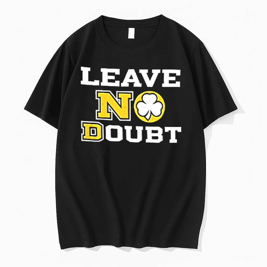 Officials Notre Dame Fighting Irish Leave No Doubt T Shirt Sweater