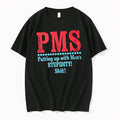 Officials Pms Putting Up With Mens Stupidity Shit Merch T Shirt Sweater