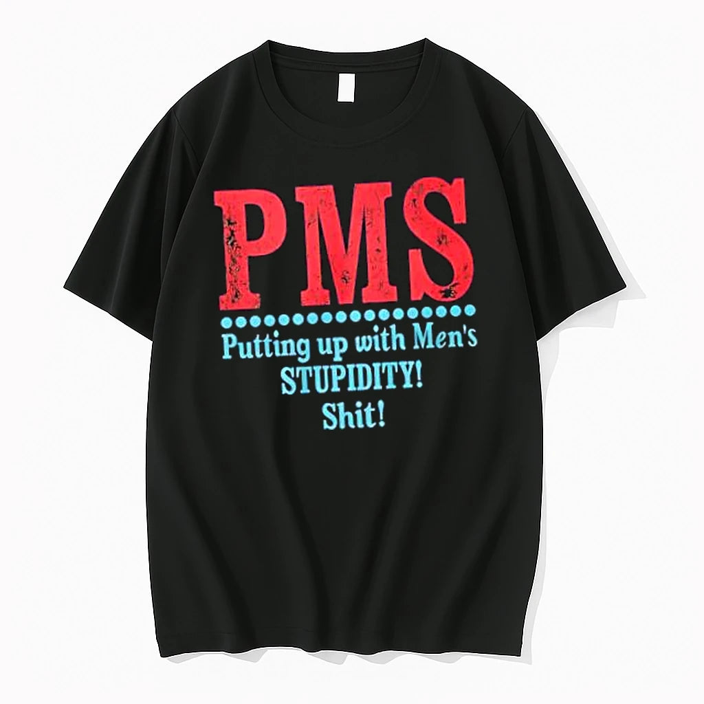 Officials Pms Putting Up With Mens Stupidity Shit Merch T Shirt Sweater