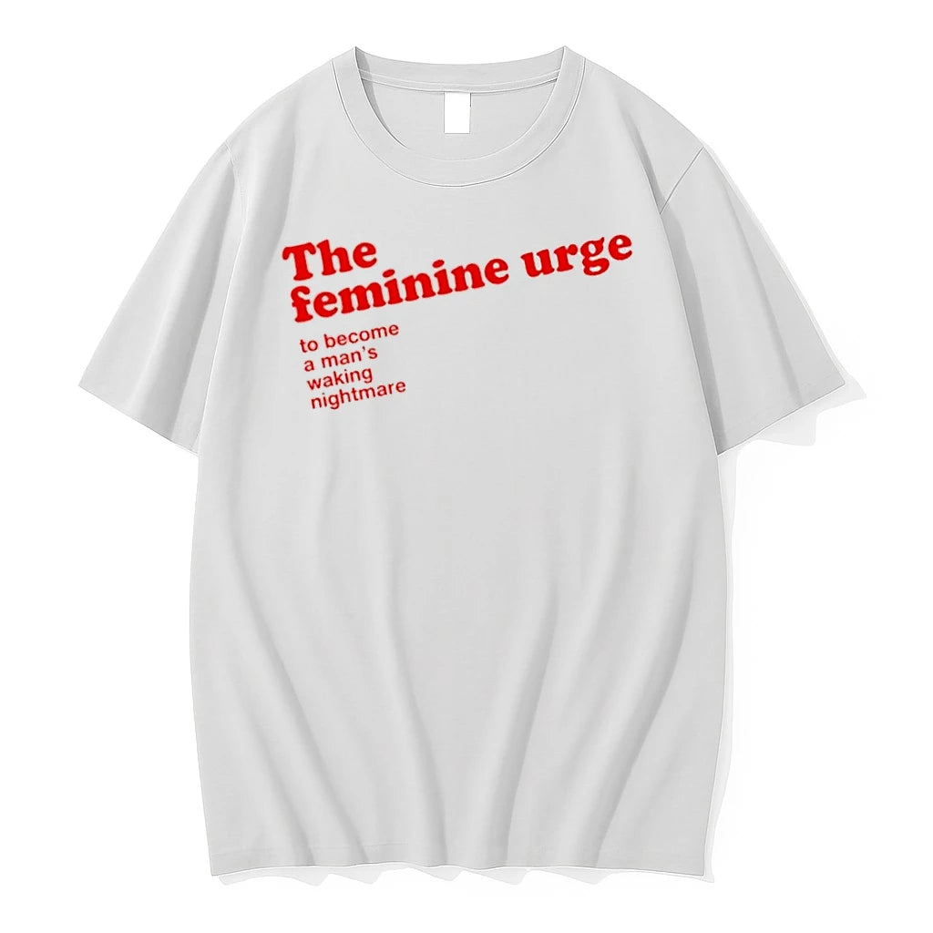 Officials The Feminine Urge To Become A Mans Waking Nightmare T Shirt Sweater