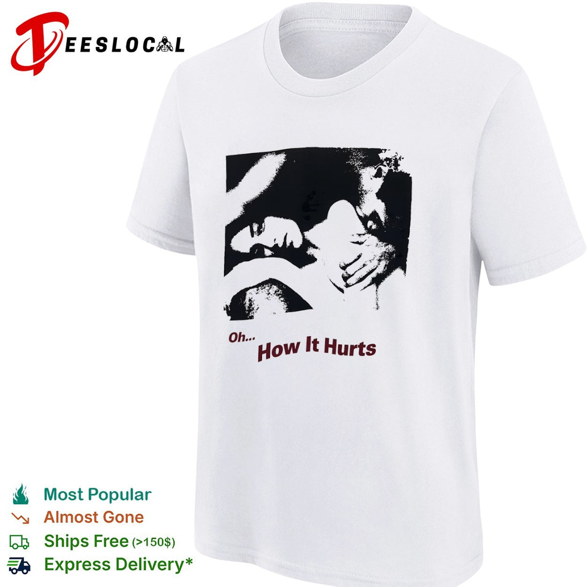 Oh How It Hurts shirt