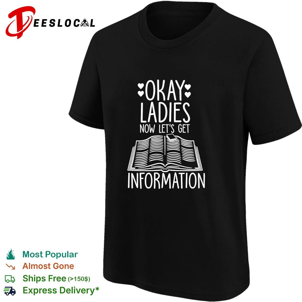 Okay Ladies Now Lets Make Legislation shirt