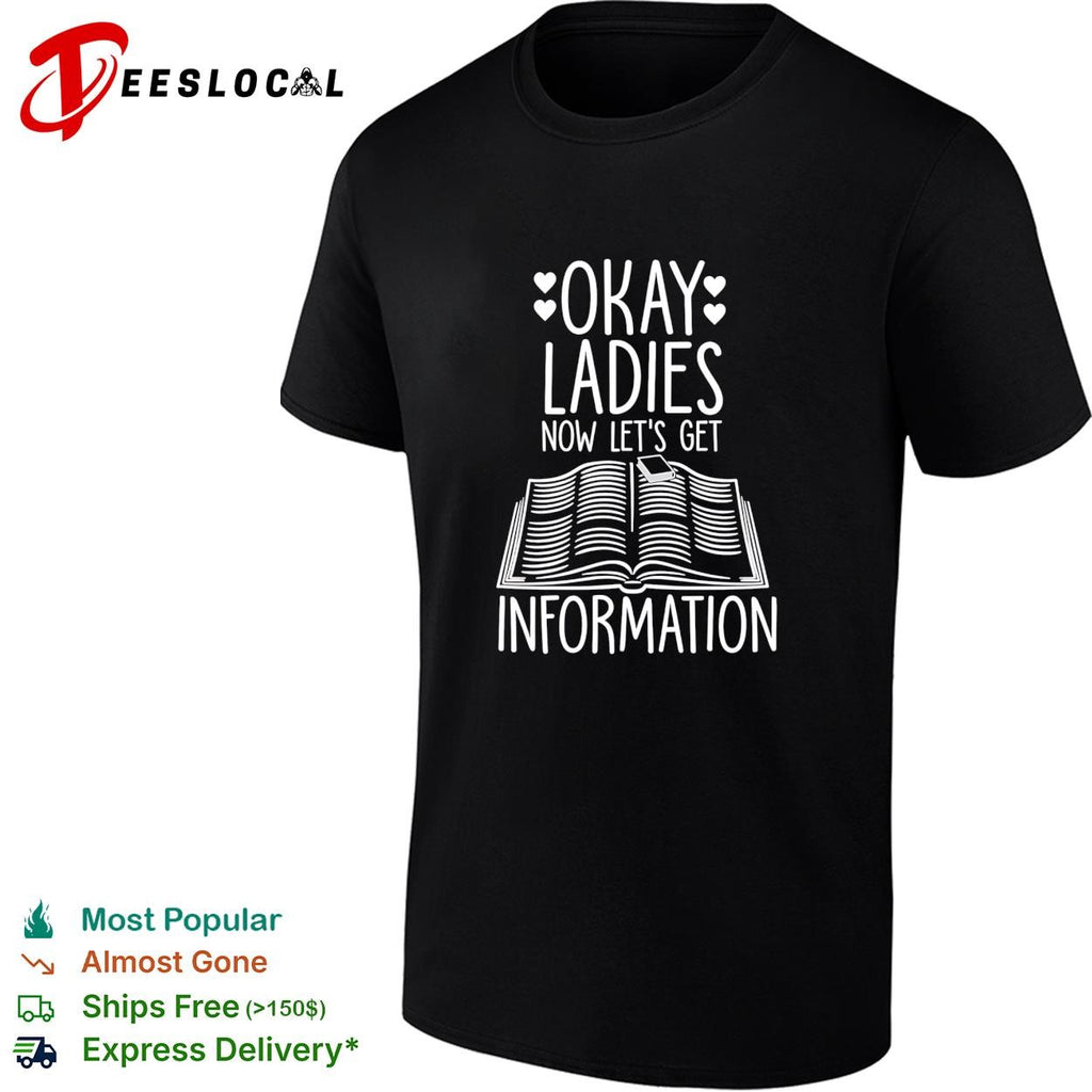 Okay Ladies Now Lets Make Legislation shirt