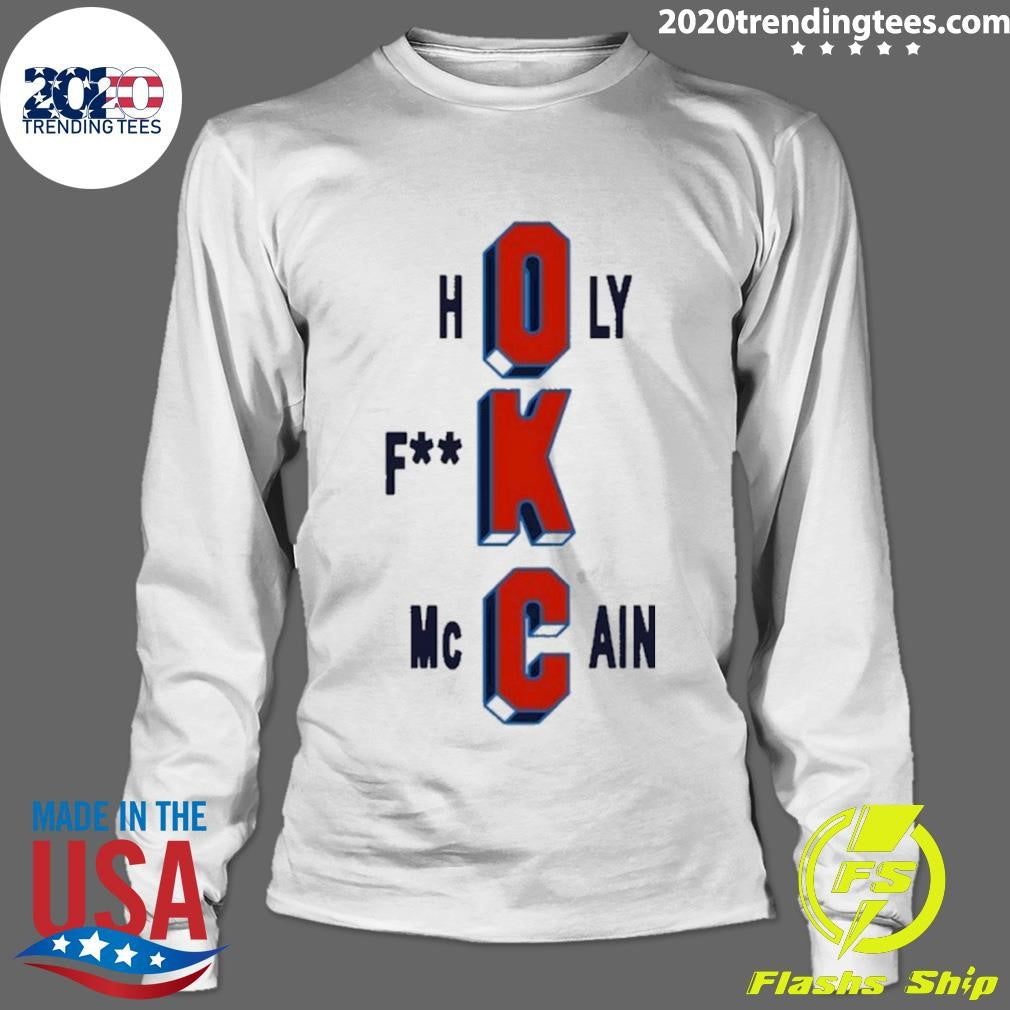 Oklahoma City Thunder Holy Fuck Mccain Basketball Shirt