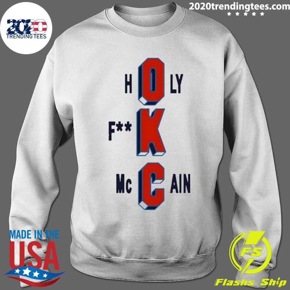 Oklahoma City Thunder Holy Fuck Mccain Basketball Shirt