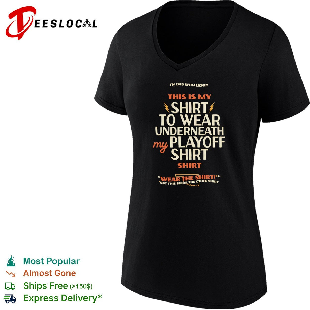 Oklahoma City Thunder I am bad with money this is my shirt to wear underneath shirt
