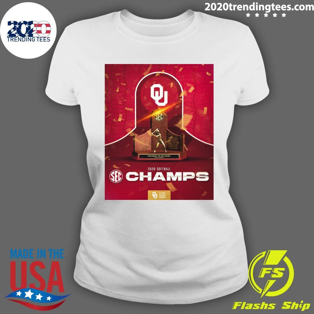 Oklahoma Softball 2026 Sec Softball Champs It Just Means More Shirt