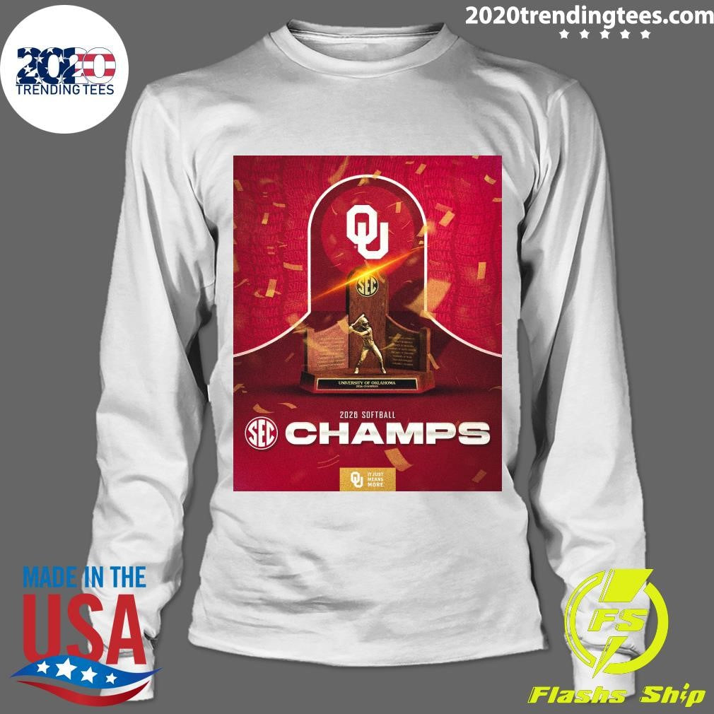 Oklahoma Softball 2026 Sec Softball Champs It Just Means More Shirt
