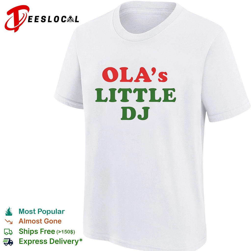 Ola’s little DJ bold colorful script party humor shirt