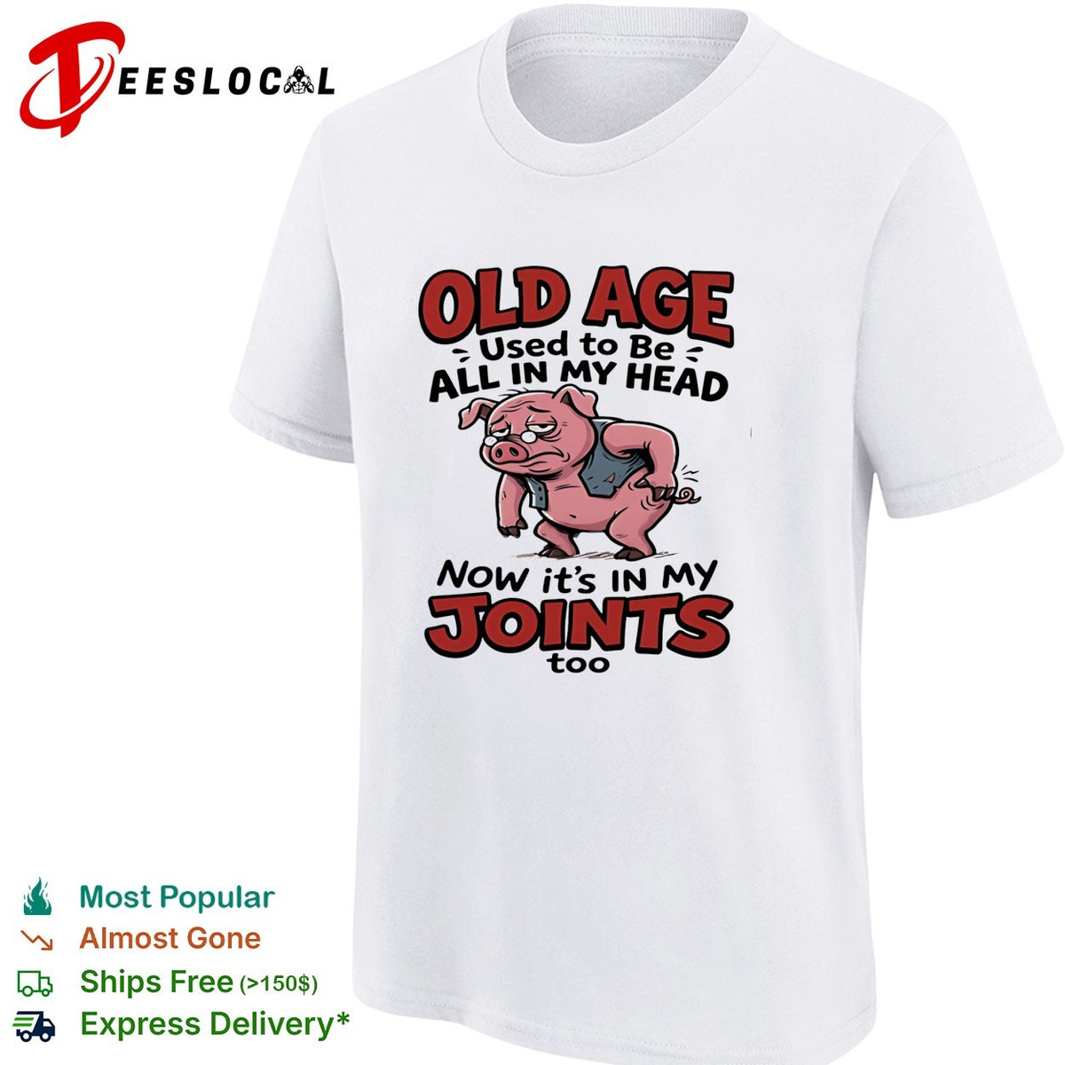 Old pig old age used to be all in my head now it’s in my joints shirt