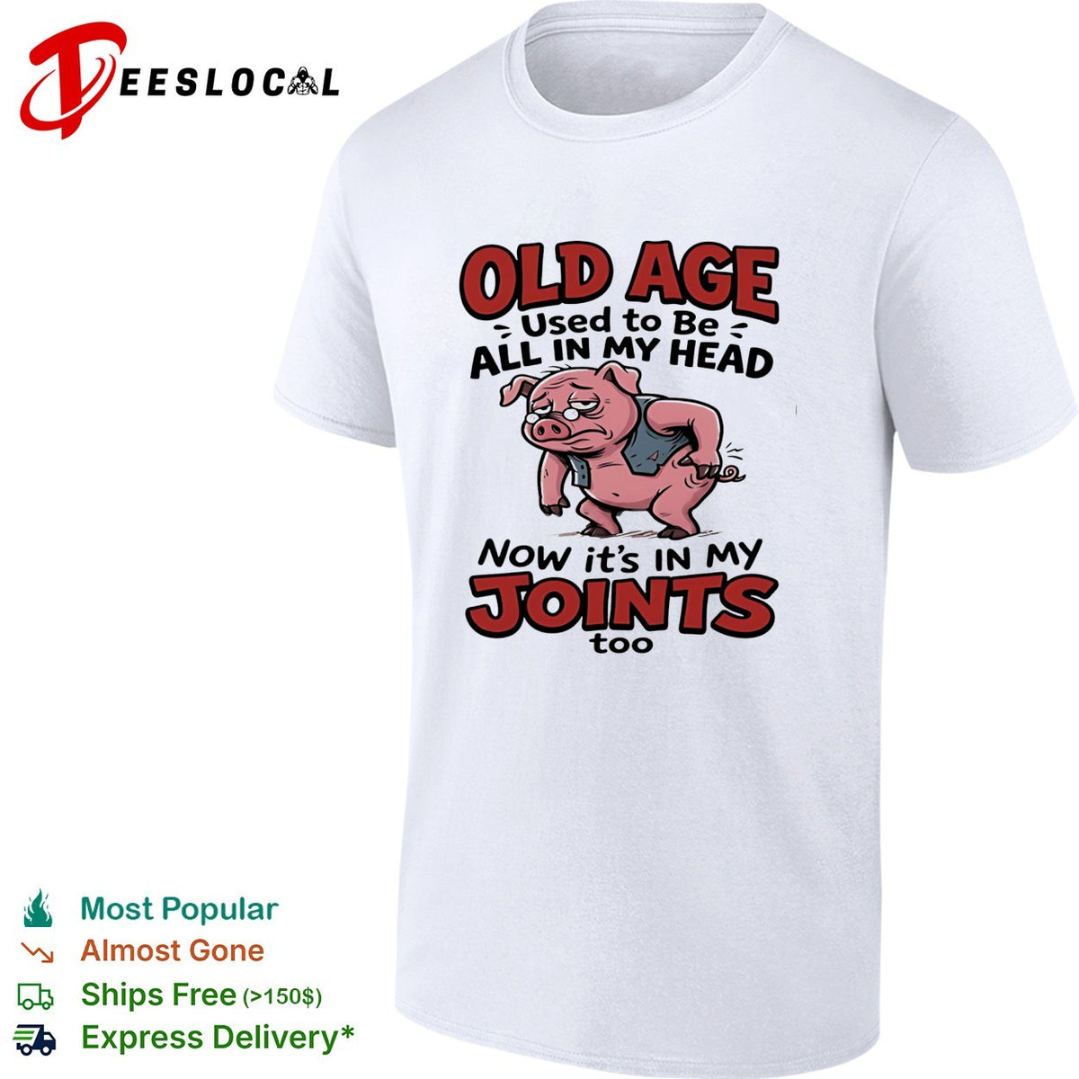 Old pig old age used to be all in my head now it’s in my joints shirt