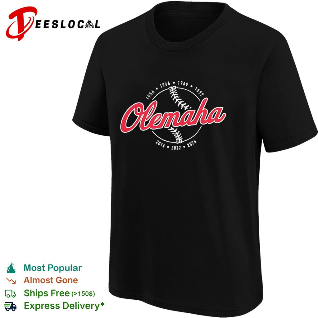 Olemaha 1956 1964 1969 1972 2014 2022 2026 College Baseball World Series shirt
