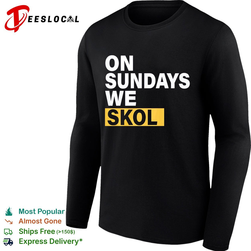 On Sundays we Skol Minnesota Vikings Football shirt