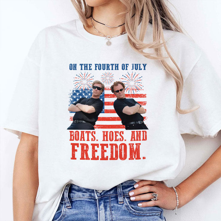 On the Fourth Of July Boats Hoes And Freedom Parody Step Brothers T Shirt