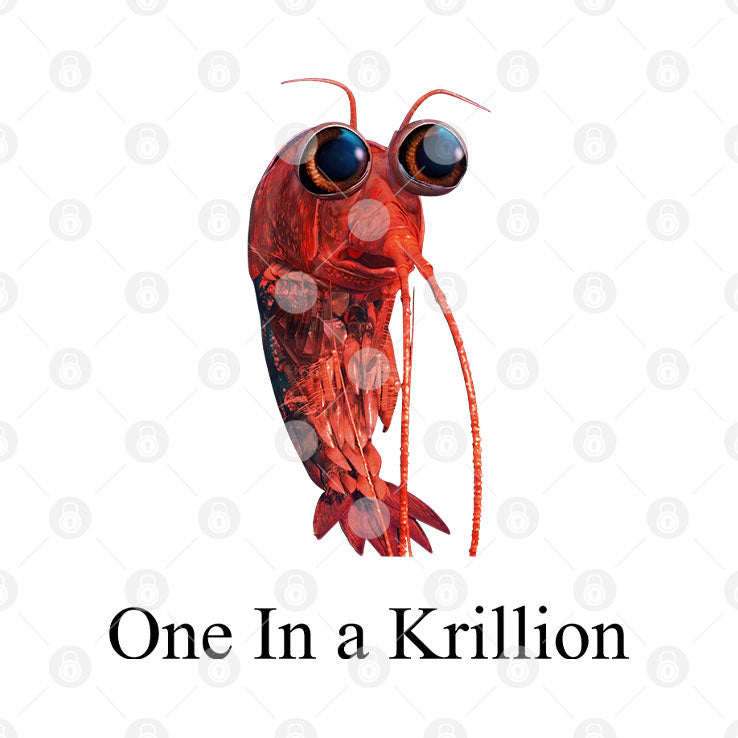 One In A Krillion T Shirt