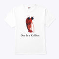 One In A Krillion T Shirt