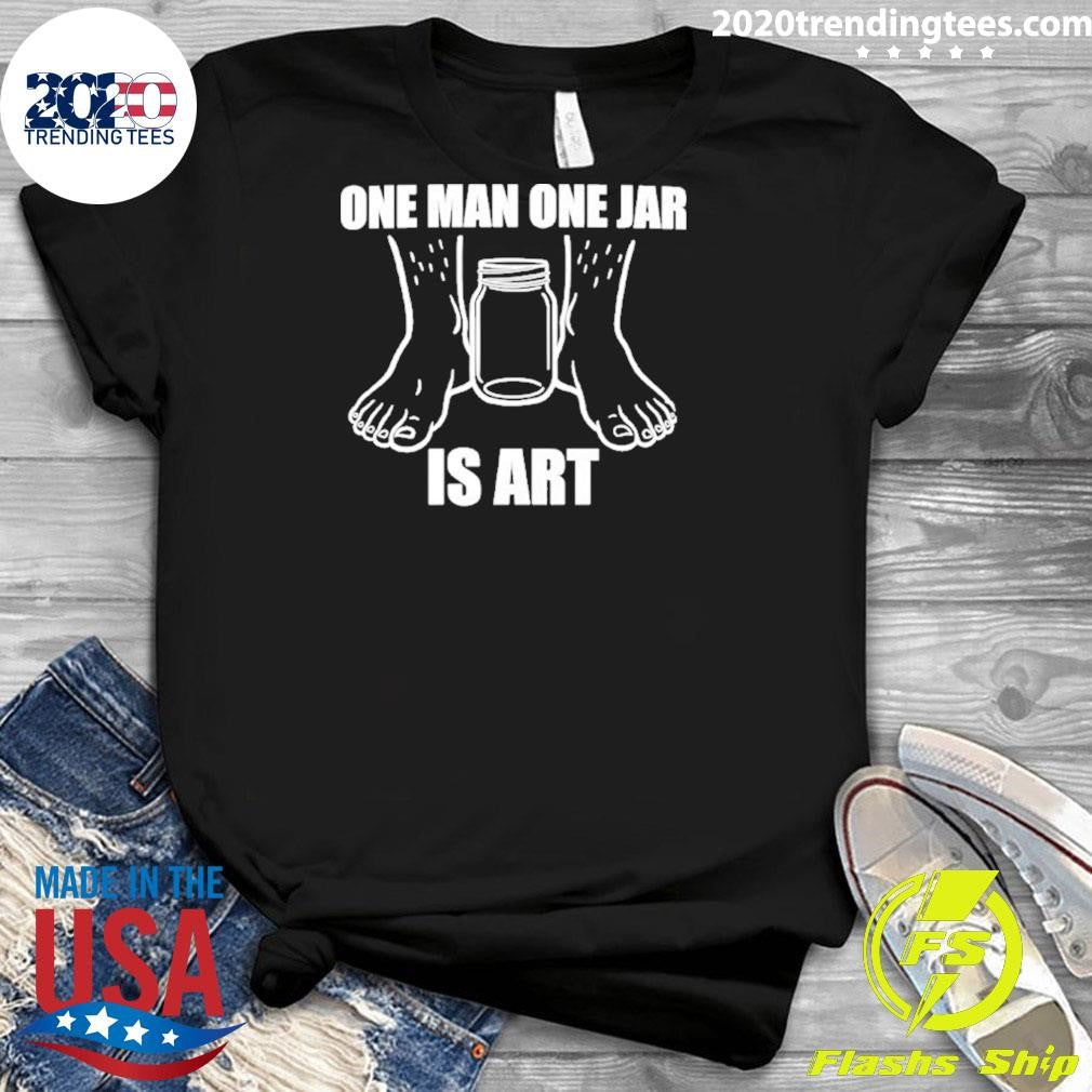 One Man One Jar Is Art Shirt