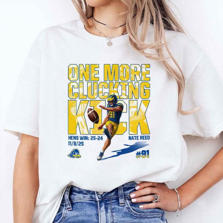 One More Clucking Kick Nate Reed T Shirt