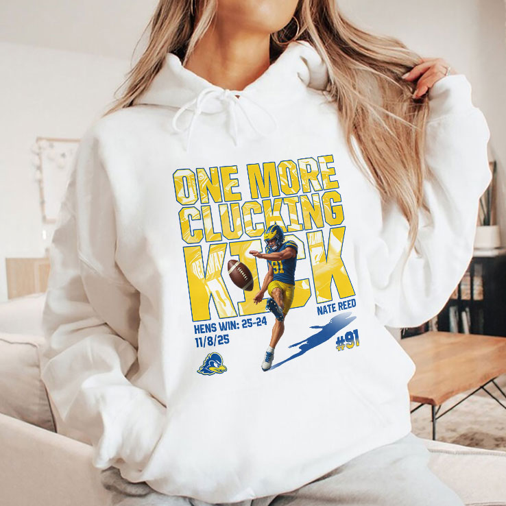 One More Clucking Kick Nate Reed T Shirt