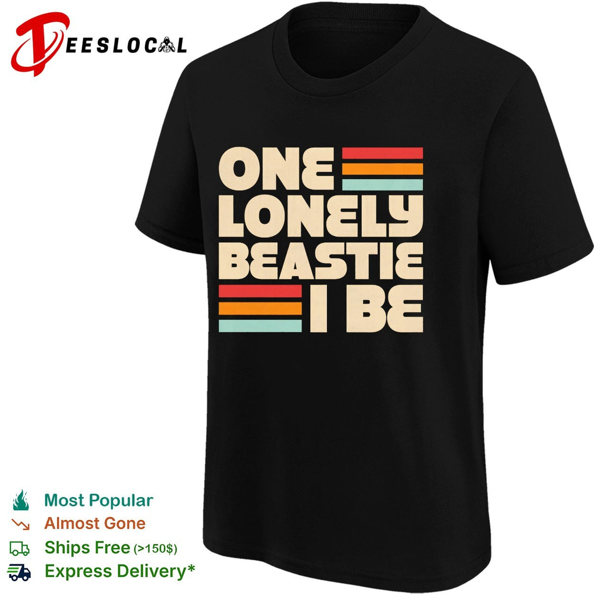 One lonely beastie I be retro stripe bold typography art shirt